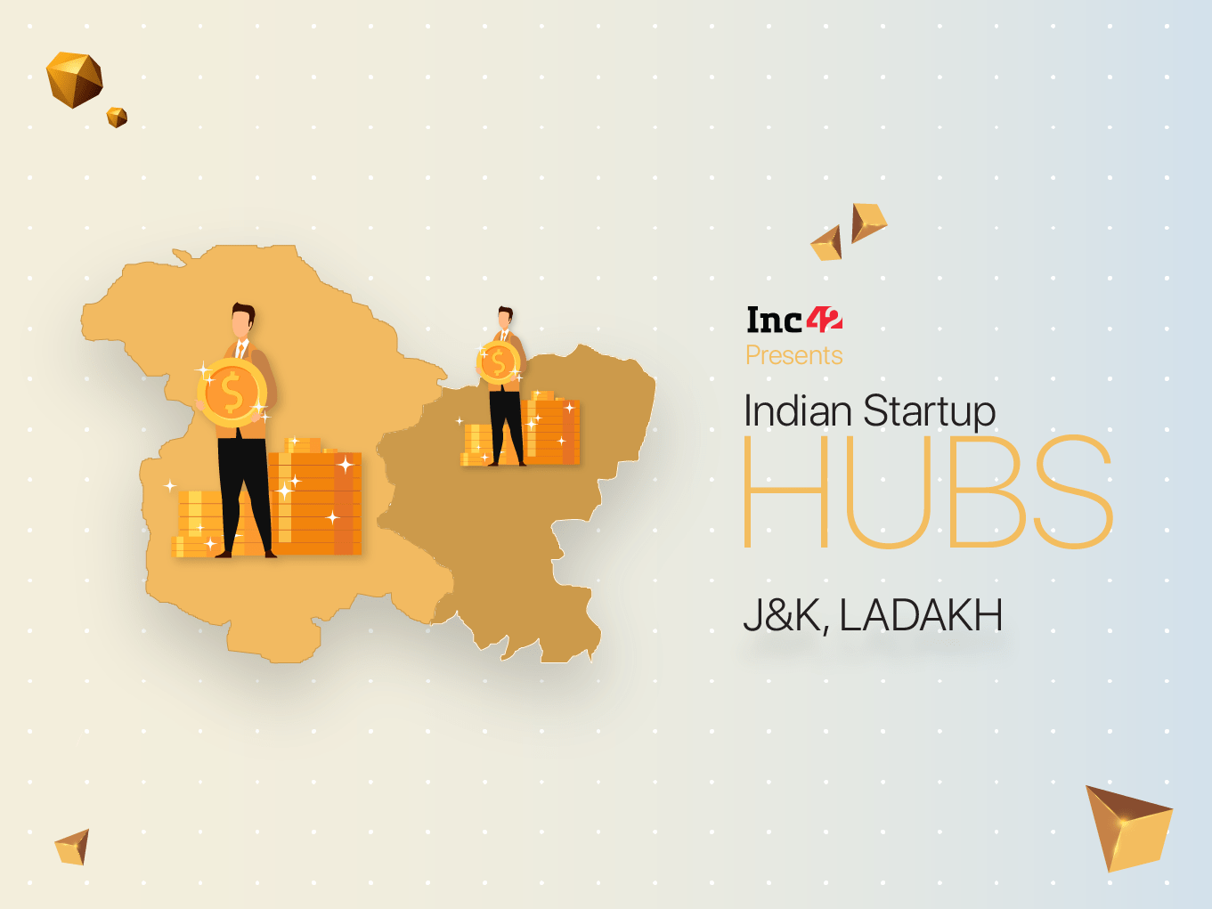 J&K,拉达克创业生态系统:融资是更大的挑战